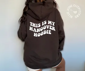 This Is My Hangover Hoodie | Wavy Text Hoodie