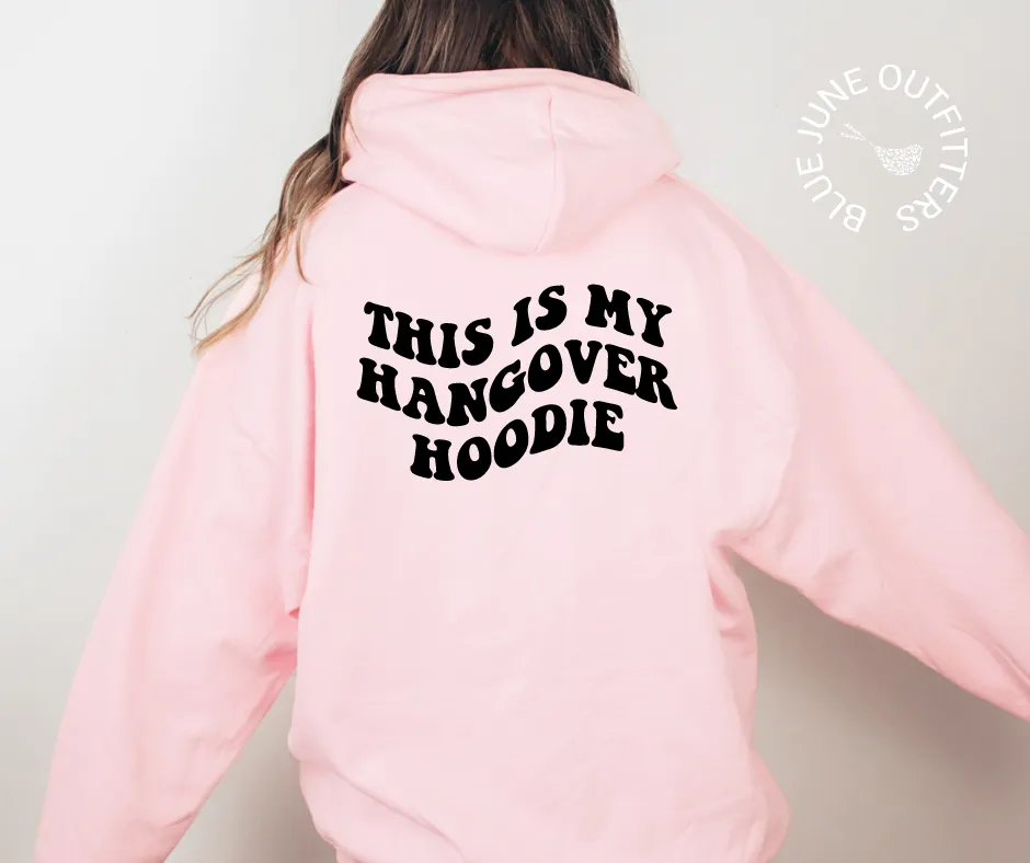 This Is My Hangover Hoodie | Wavy Text Hoodie