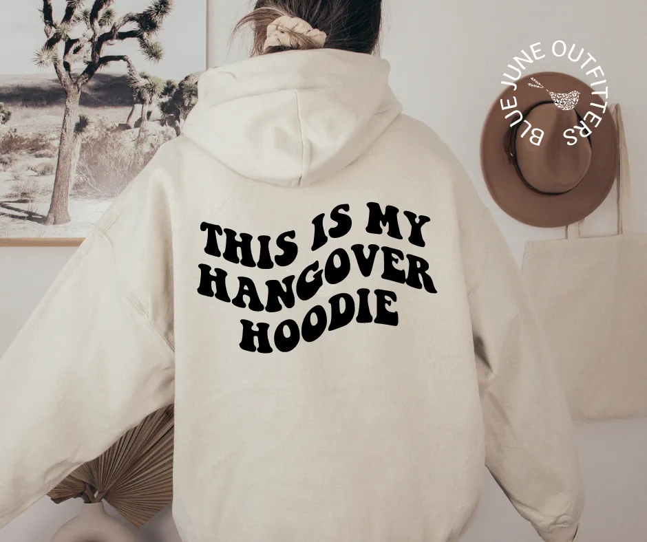 This Is My Hangover Hoodie | Wavy Text Hoodie