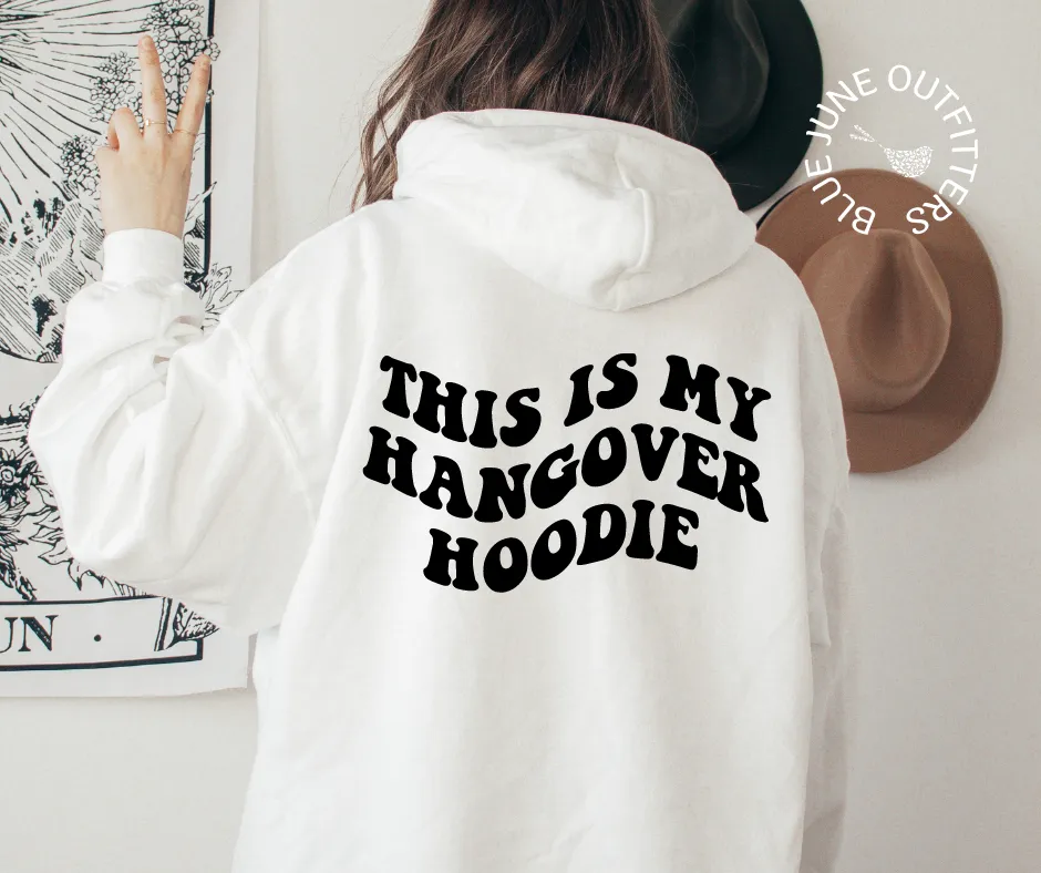 This Is My Hangover Hoodie | Wavy Text Hoodie